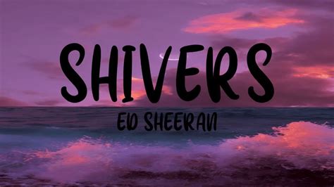 shivers lyrics|More.